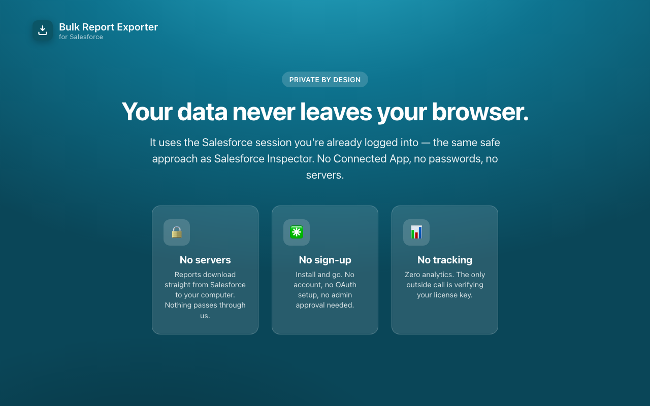 Privacy: your data never leaves your browser